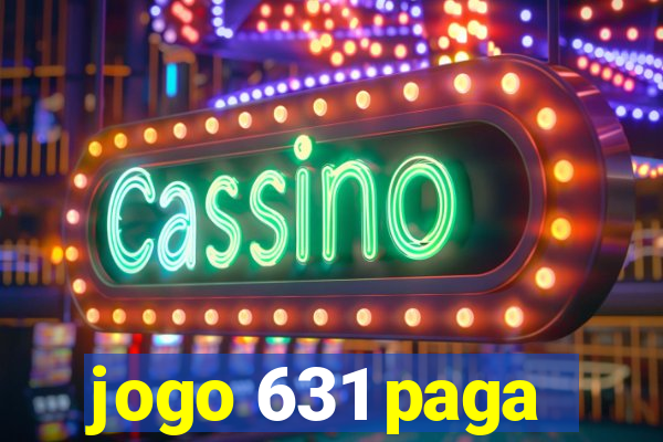 jogo 631 paga